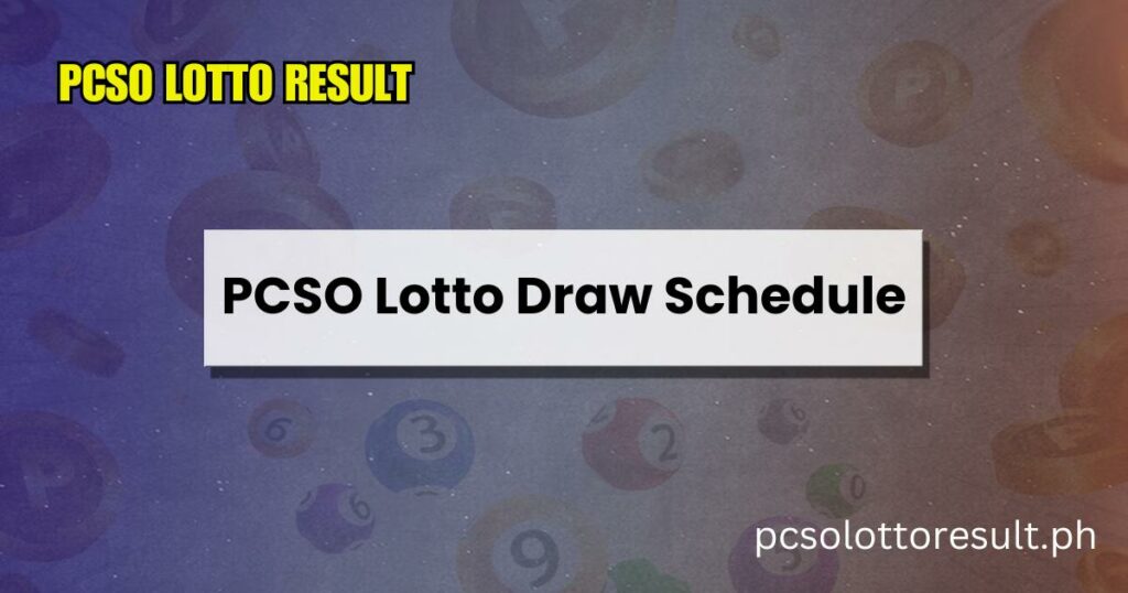 PCSO Lotto Draw Schedule